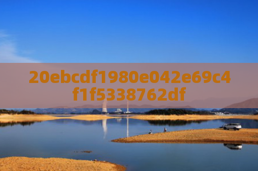 20ebcdf1980e042e69c4f1f5338762df