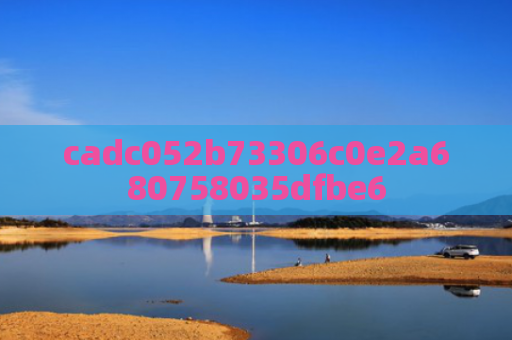 cadc052b73306c0e2a680758035dfbe6