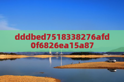 dddbed7518338276afd0f6826ea15a87
