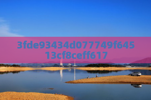 3fde93434d077749f64513cf8ceff617